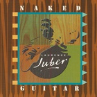 Laurence Juber - Naked Guitar