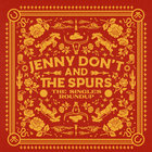 Jenny Don't & The Spurs - The Singles Roundup