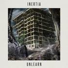 Inertia - Unlearn