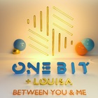 One Bit - Between You And Me (Feat. Louisa) (CDS)