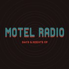 Motel Radio - Days & Nights (EP)