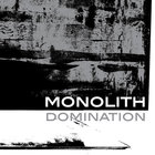 Monolith - Domination