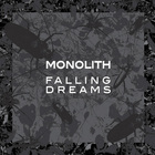 Monolith - Falling Dreams