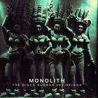 Monolith - The Disco Buddha Variations