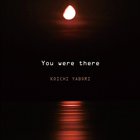 Koichi Yabori - You Were There