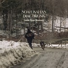 Noah Kahan - Dial Drunk (CDS)
