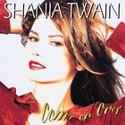 Shania Twain - Come On Over CD1