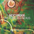 Next Order - Live - Powered Nexus