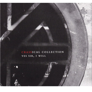 Yes Sir, I Will (The Crassical Collection) CD1