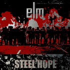 ELM - Steel Hope (EP)