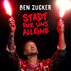 Ben Zucker - Stadt Für Uns Alleine (CDS)