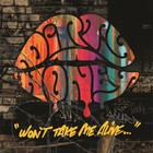 Dirty Honey - Won't Take Me Alive (CDS)