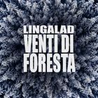 Lingalad - Venti Di Foresta (EP)