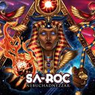 Sa-Roc - Nebuchadnezzar (Deluxe Edition)