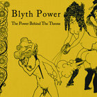 Blyth Power - The Power Behind The Throne