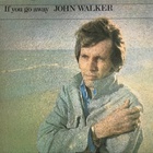 john walker - If You Go Away (Remastered 2005)