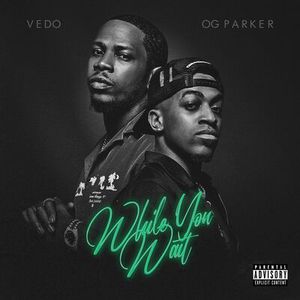 While You Wait (With OG Parker)
