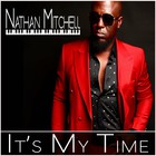 Nathan Mitchell - It's My Time