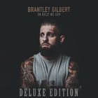 Brantley Gilbert - So Help Me God (Deluxe Edition)