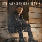 Michael Ray - Dive Bars & Broken Hearts (EP)