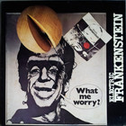 Electric Frankenstein - What Me Worry? (Vinyl)