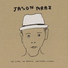Jason Mraz - We Sing. We Dance. We Steal Things. We (Deluxe Edition) CD1
