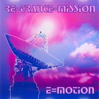 E=motion - Re-Trance-Mission