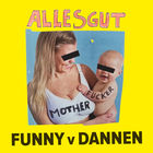 Funny van Dannen - Alles Gut Motherfucker