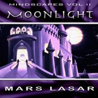 Mars Lasar - Mindscapes Vol. 2 Moonlight