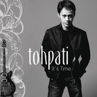 Tohpati - It's Time