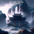Beyond The Gates Of Kunlun