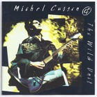 Michel Cusson - Michel Cusson & The Wild Unit
