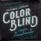 October London - Color Blind: Hate & Happiness (EP)