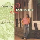 Sonny Landreth - Down In Louisiana