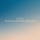Bear's Den - First Loves & White Magnolias - Yellow