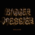 Bigger. Messier. (Deluxe​ Edition)