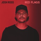 Josh Ross - Red Flags (CDS)