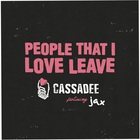 People That I Love Leave (Feat. Jax) (CDS)