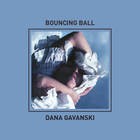 Dana Gavanski - Bouncing Ball (EP)