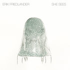 Erik Friedlander - She Sees