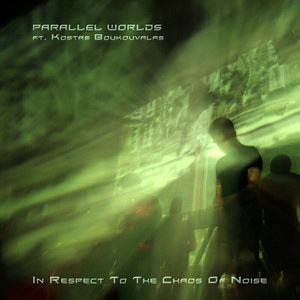 In Respect To The Chaos Of Noise (Feat. Kostas Boukouvalas)