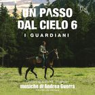 Andrea Guerra - Un Passo Dal Cielo Vol. 6 (I Guardiani)