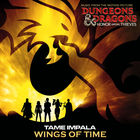 Tame Impala - Wings Of Time (From The Motion Picture Dungeons & Dragons: Honor Among Thieves) (CDS)