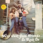 We're Just Good Friends So Rock On (Vinyl)