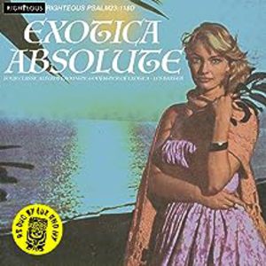 Exotica Absolute: Four Classic Albums From The Godfather Of Exotica Les Baxter
