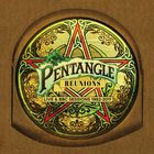 Pentangle - Reunions: Live & BBC Sessions 1982-2011