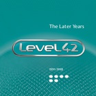 Level 42 - The Later Years 1991-1998 CD1