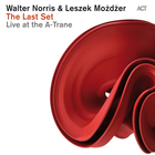 Walter Norris - The Last Set - Live At The A-Trane
