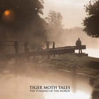 Tiger Moth Tales - The Turning Of The World