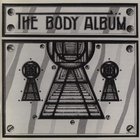 Body - The Body Album (Reissued 2012)